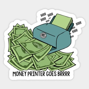 Money Printer Goes Brrrrr - Wallstreetbets Sticker